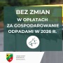 Bez zmian w opłatach za gospodarowanie odpadami w 2026 r.